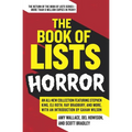 The Book of Lists: Horror: An All-New Collection Featuring Stephen King, Eli Roth, Ray Bradbury, and More, with an Introduction by Gahan Wilson - Paperback