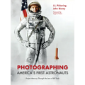 Photographing America's First Astronauts: Project Mercury Through the Lens of Bill Taub - Hardcover