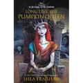 Long Live the Pumpkin Queen: Tim Burton's the Nightmare Before Christmas - Paperback