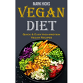 vegan diet: Quick & Easy High-protein Vegan Recipes - Paperback