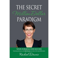 The Secret Million Dollar Paradigm: Your Formula For Success - Paperback