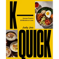 K-Quick: Korean Food in 30 Minutes or Less - Hardcover