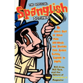 The Official Spanglish Dictionary: Un User's Guia to More Than 300 Words and Phrases That Aren't Exactly Espanol or Ingles - Paperback