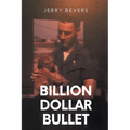 Billion Dollar Bullet - Paperback