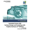 Autodesk Fusion 360 Surface Design and Sculpting with T-Spline Surfaces (5th Edition) - Paperback
