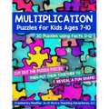 Multiplication Puzzles for Kids Ages 7-10: 30 Different Math Images to Engage Students All Year Long on Learning Fact Tables 0-12! Hands-on Critical T - Paperback