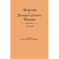 Marriages of Jefferson County, Tennessee, 1792-1836 - Paperback