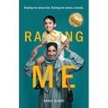 Raising Me: Raising me raises him. Raising me raises a society. - Paperback