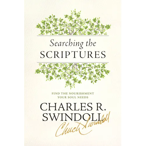 Searching the Scriptures: Find the Nourishment Your Soul Needs - Paperback