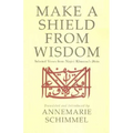 Make a Shield from Wisdom: Selected Verses from Nasir-i Khusraw's Divan - Paperback