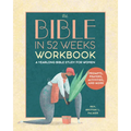 The Bible in 52 Weeks Workbook: A Yearlong Bible Study for Women - Paperback