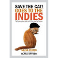 Save the Cat! Goes to the Indies: The Screenwriters Guide to 50 Films from the Masters - Paperback
