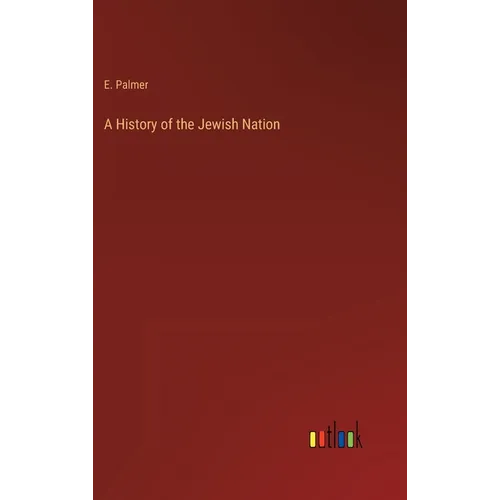 A History of the Jewish Nation - Hardcover