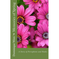 Memories of Spring: A Story of Persephone and Hades - Paperback