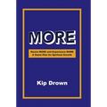 More: Desire More and Experience More A Game Plan for Spiritual Growth - Hardcover