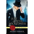 Just a Little Wickedness - Paperback