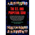 The U.S. and Perpetual War: An Illuminating Q&A with Noam Chomsky, Larry Wilkerson, Paul Craig Roberts, Margaret Kimberley, Scott Ritter, Dan Kovalik, - Paperback