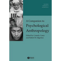 A Companion to Psychological Anthropology: Modernity and Psychocultural Change - Paperback