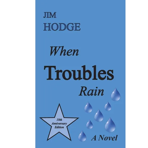 When Troubles Rain - Hardcover