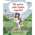 Mi Perro Solo Habla Español - Hardcover