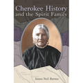 Cherokee History and the Spirit Family - Paperback
