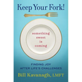Keep Your Fork! Something Sweet is Coming - Paperback