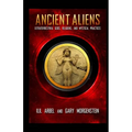 Ancient Aliens: Marradians and Anunnaki: Volume Two: Extraterrestrial Gods, Religions, and Mystical Practices - Paperback
