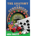 The Anatomy of a Turnaround: A How-To Guide for Students and Business Leaders - Paperback