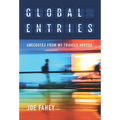 Global Entries: Anecdotes From My Travels Abroad - Hardcover