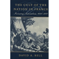 The Cult of the Nation in France: Inventing Nationalism, 1680-1800 - Paperback