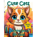 Cute Cats Coloring Book for Kids Ages 4-8: Silly Cartoon Cats, Kittens, and Catstronauts - Paperback