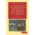 A Catalogue of the Manuscripts Preserved in the Library of the University of Cambridge - Volume 4 - Paperback