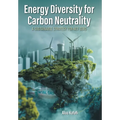 Energy Diversity for Carbon Neutrality: A Sustainable Strategy for Net- Zero - Hardcover