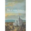 My Conscience: An Exile's Memoir of Burma - Hardcover