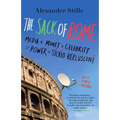 The Sack of Rome: Media + Money + Celebrity = Power = Silvio Berlusconi - Paperback