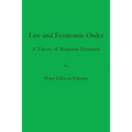 Law and Economic Order: A Theory of Requisite Economy - Paperback