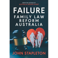 Failure Family Law Reform Australia - Paperback