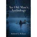 An Old Man's Anthology - Paperback
