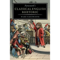 Farnsworth's Classical English Rhetoric - Paperback