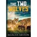 The Two Wolves (A Dying Truth Exposed, Book Three) - Paperback
