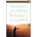Standing in a River Waving a Stick - Paperback