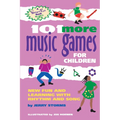 101 More Music Games for Children: More Fun and Learning with Rhythm and Song - Paperback