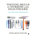 Writing Skills in Nursing and Healthcare: A Guide to Completing Successful Dissertations and Theses - Paperback