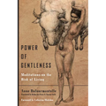 Power of Gentleness: Meditations on the Risk of Living - Paperback