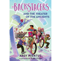 The Backstagers and the Theater of the Ancients (Backstagers #2) - Paperback