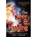The Seer & Healing: The Seer Gift and the Ministry of Healing - Paperback