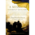 A Mission Without Borders: Why a Father and Son Risked It All for the People of Ukraine - Paperback