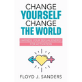 Change Yourself, Change the World: Harness Your Sexual Energy for Activation - Paperback