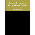 Famous love poems: the carmina of Catullus - Paperback