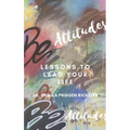 BE Attitudes: Lesson to lead your life - Paperback